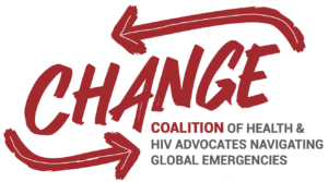 CHANGE logo. Text reads: CHANGE. Coalition of health and HIV advocates navigating global emergencies.